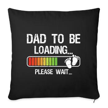 Expecting Dad Shirt Gift pour le futur papa Loading - Housse de coussin décorative 45 x 45 cm - noir - Devant