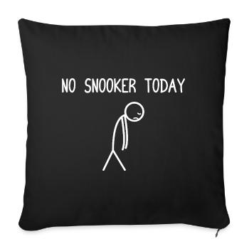 No Snooker today Snooker Player Funny Snooker - Sofa pillowcase 17,3'' x 17,3'' (45 x 45 cm) - black - Front