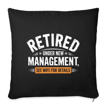Retired Under New Management See Wife - Sofa pillowcase 17,3'' x 17,3'' (45 x 45 cm) - black - Front