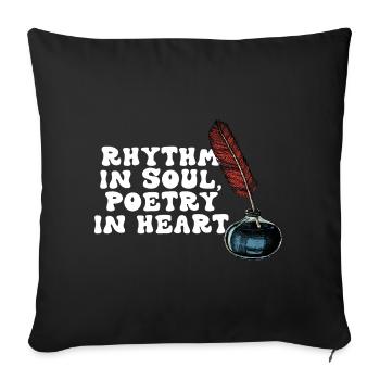 Rhythmus in der Seele, Poesie im Herzen - Sofakissenbezug 45 x 45 cm - Schwarz - Vorne