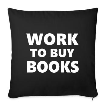 Cours de boisson : Travailler pour acheter des livres - Housse de coussin décorative 45 x 45 cm - noir - Devant
