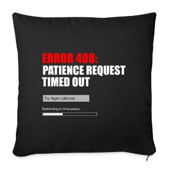 Fehler 408 Patience Timeout-Grafik - Sofakissenbezug 45 x 45 cm - Schwarz - Vorne