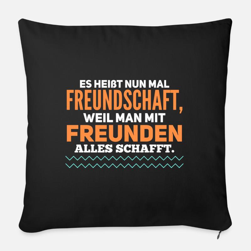 Sprüche Freundschaft lustig - Geschenk - Sofakissenbezug 45 x 45 cm - Schwarz