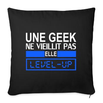 une geek ne vieillit pas elle level up - Sofa pillowcase 17,3'' x 17,3'' (45 x 45 cm) - black - Front