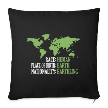 human place of birth earth nationality earthling - Sofa pillowcase 17,3'' x 17,3'' (45 x 45 cm) - black - Front