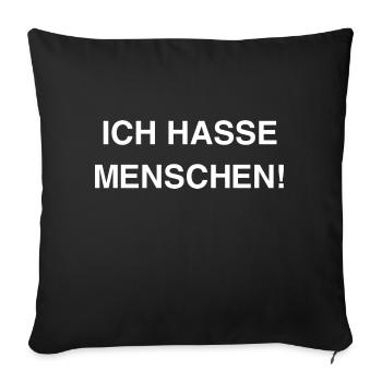 Ich hasse Menschen - Sofakissenbezug 45 x 45 cm - Schwarz - Vorne