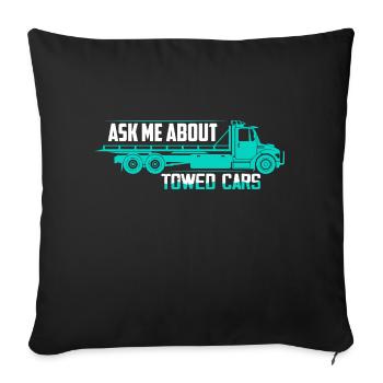 Posez-moi des questions sur les voitures tractées Conducteur de dépanneuse Camionnage - Housse de coussin décorative 45 x 45 cm - noir - Devant