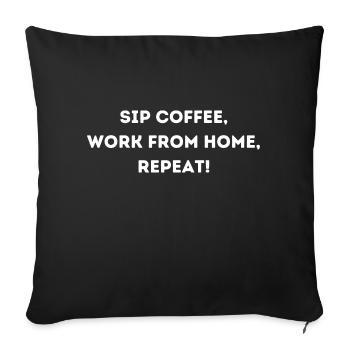Sirotez un café à domicile répétez - Housse de coussin décorative 45 x 45 cm - noir - Devant