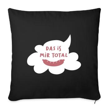 Wolke Wurst cool Quotes gleichgütig egal Bürohumor - Sofakissenbezug 45 x 45 cm - Schwarz - Vorne