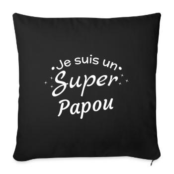 Je suis un Super Papou - Housse de coussin décorative 45 x 45 cm - noir - Devant