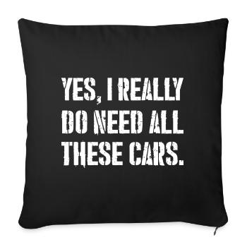 Ouais, j’ai vraiment besoin de toutes ces voitures - Housse de coussin décorative 45 x 45 cm - noir - Devant
