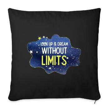 Look up and dream without limits - Sofa pillowcase 17,3'' x 17,3'' (45 x 45 cm) - black - Front