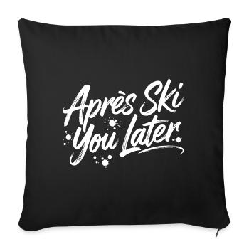 Après Ski you plus tard - Housse de coussin décorative 45 x 45 cm - noir - Devant