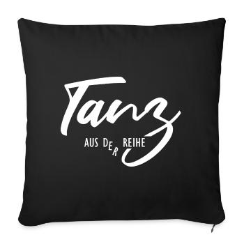 Dance out of line – Be different and unique - Sofa pillowcase 17,3'' x 17,3'' (45 x 45 cm) - black - Front