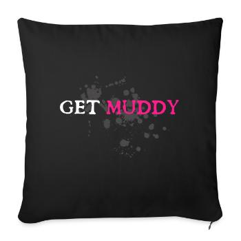 Get muddy Schlammlauf Mud Run Muddy Race - Sofakissenbezug 45 x 45 cm - Schwarz - Vorne