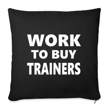 Cours de boisson : Travailler pour acheter des baskets - Housse de coussin décorative 45 x 45 cm - noir - Devant