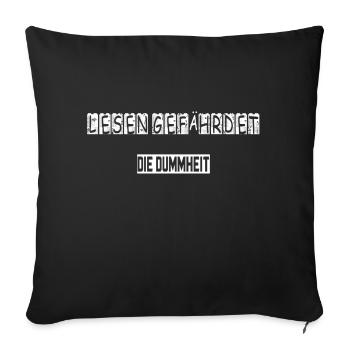 Reading endangers stupidity - Sofa pillowcase 17,3'' x 17,3'' (45 x 45 cm) - black - Front