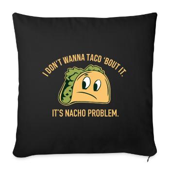 Taco Quote - Sofa pillowcase 17,3'' x 17,3'' (45 x 45 cm) - black - Front