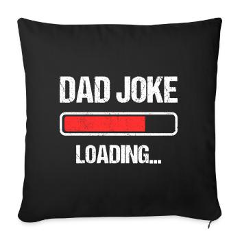 Dad Joke Loading I - Sofa pillowcase 17,3'' x 17,3'' (45 x 45 cm) - black - Front