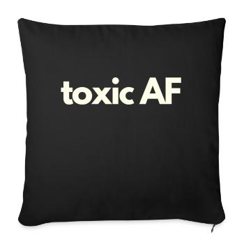 Toxic AF - Sofakissenbezug 45 x 45 cm - Schwarz - Vorne