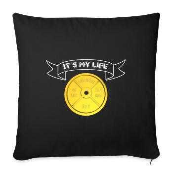 Weight Plate Banner "Its My Life" white - Sofa pillowcase 17,3'' x 17,3'' (45 x 45 cm) - black - Front