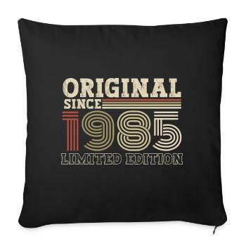 Original seit 1985 Jahrgang Geburtstag Geschenk - Sofakissenbezug 45 x 45 cm - Schwarz - Vorne
