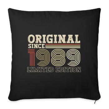 Original seit 1989 Jahrgang Geburtstag Geschenk - Sofakissenbezug 45 x 45 cm - Schwarz - Vorne