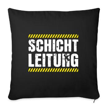 Schichtleitung Chef Beruf Humor - Sofakissenbezug 45 x 45 cm - Schwarz - Vorne