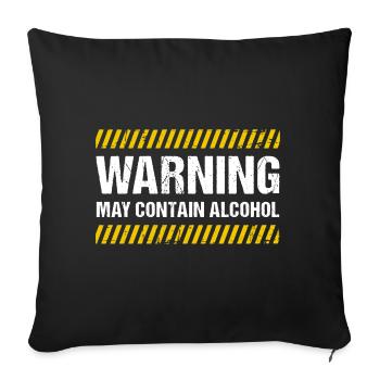 Warning May Contain Alcohol - Sofakissenbezug 45 x 45 cm - Schwarz - Vorne