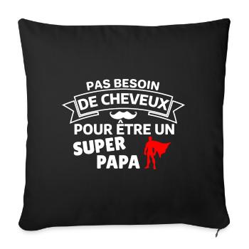 Humour Super Papa Cape Cheveux - Housse de coussin décorative 45 x 45 cm - noir - Devant