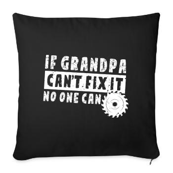 Si grand-père ne peut pas le réparer, personne ne le peut | Grands-parents - Housse de coussin décorative 45 x 45 cm - noir - Devant