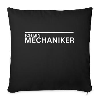I am a mechanic - Sofa pillowcase 17,3'' x 17,3'' (45 x 45 cm) - black - Front