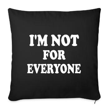 i'm not for everyone - Housse de coussin décorative 45 x 45 cm - noir - Devant