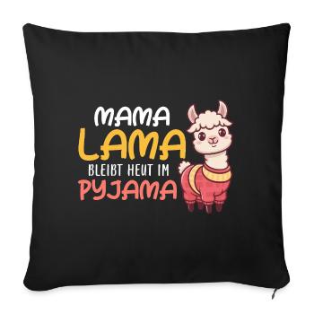 MAMA LAMA RESTE EN PYJAMA AUJOURD’HUI Drôle - Housse de coussin décorative 45 x 45 cm - noir - Devant