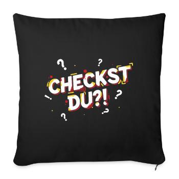 Do you check?! - Funny youth word / youth language - Sofa pillowcase 17,3'' x 17,3'' (45 x 45 cm) - black - Front
