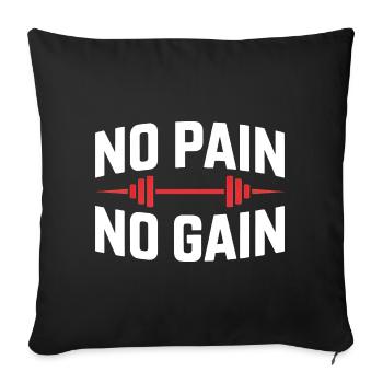 No Pain No Gain – Classic Gym Saying - Sofa pillowcase 17,3'' x 17,3'' (45 x 45 cm) - black - Front
