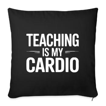 Teaching Is My Cardio Teacher Humor Design - Sofa pillowcase 17,3'' x 17,3'' (45 x 45 cm) - black - Front
