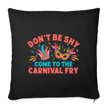 N’aie pas honte Viens au cirque de carnaval artiste - Housse de coussin décorative 45 x 45 cm - noir - Devant