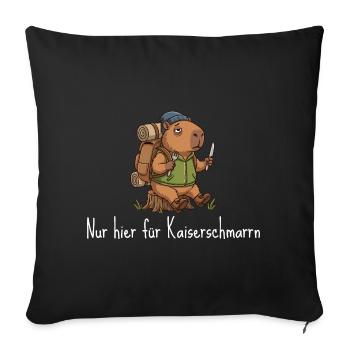 Wandern Capybara - Nur hier für Kaiserschmarrn - Sofakissenbezug 45 x 45 cm - Schwarz - Vorne