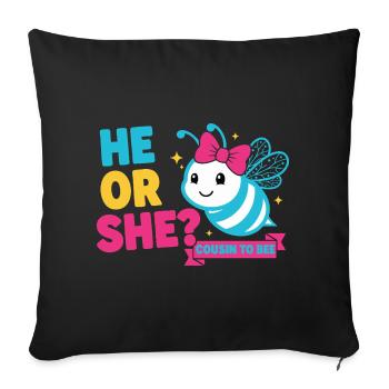 Gender Reveal He Or She Cousin To Bee Baby Shower - Sofa pillowcase 17,3'' x 17,3'' (45 x 45 cm) - black - Front