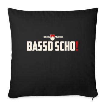 Bassd scho! - Sofakissenbezug 45 x 45 cm - Schwarz - Vorne