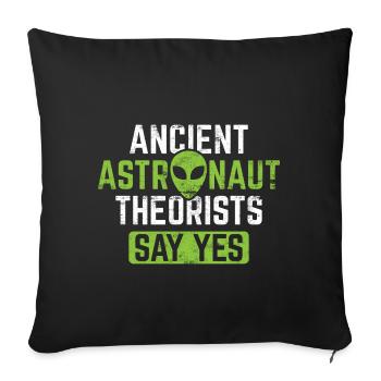 Les théoriciens de l'astronaute antique disent oui - Housse de coussin décorative 45 x 45 cm - noir - Devant