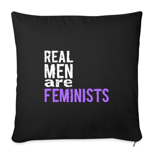 Real men are feminists - Sofakissenbezug 45 x 45 cm