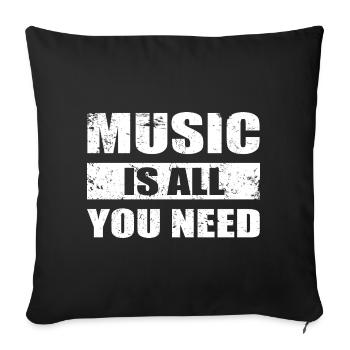 Music is all you need - Sofa pillowcase 17,3'' x 17,3'' (45 x 45 cm) - black - Front