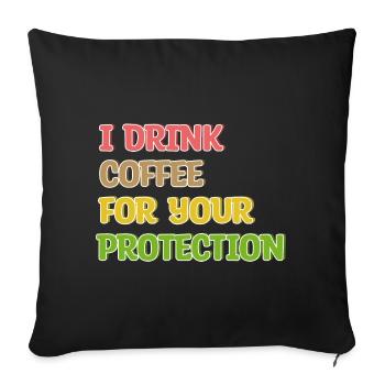 Déclaration de consommation de café Buveur de café humoristique - Housse de coussin décorative 45 x 45 cm - noir - Devant
