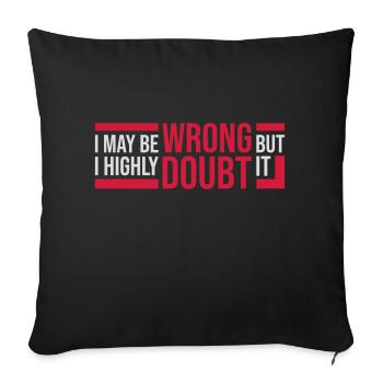 I may be wrong - Sofa pillowcase 17,3'' x 17,3'' (45 x 45 cm) - black - Front