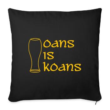 oans is koans - one is none - dialect - Sofa pillowcase 17,3'' x 17,3'' (45 x 45 cm) - black - Front