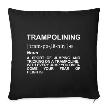 Trampoline Jumping Meaning - Sofa pillowcase 17,3'' x 17,3'' (45 x 45 cm) - black - Front