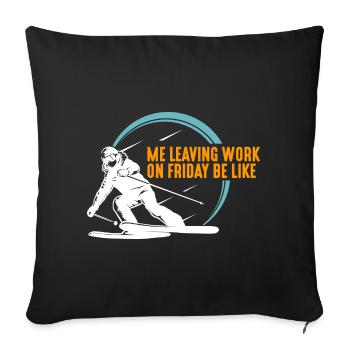 Quitter le travail le vendredi, Alpen, Sölden, Après, Fun - Housse de coussin décorative 45 x 45 cm - noir - Devant