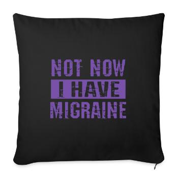 Not now I have migraine - Sofa pillowcase 17,3'' x 17,3'' (45 x 45 cm) - black - Front